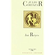 Cover of: Los Reyes by Julio Cortázar