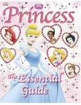 Cover of: Disney princess: the essential guide