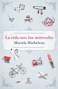 Cover of: La vida son los miércoles