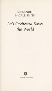Cover of: La's orchestra saves the world by Alexander McCall Smith