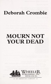 Cover of: Mourn not your dead by Deborah Crombie