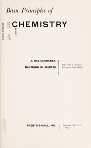 Basic principles of chemistry by Julius Rae Schwenck