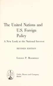 Cover of: The United Nations and U.S. foreign policy: a new look at the national interest