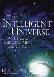 Cover of: The Intelligent Universe: AI, ET, and the Emerging Mind of the Cosmos