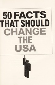 Cover of: 50 facts that should change the USA