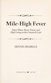 Cover of: Mile-high fever: silver mining at Comstock Lode
