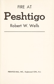 Cover of: Fire at Peshtigo by Robert W. Wells