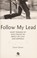 Cover of: Follow my lead