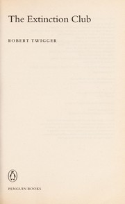 Cover of: The extinction club by Robert Twigger