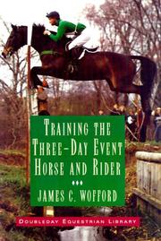 Cover of: Training the Three-day Event Horse and Rider by James C. Wofford