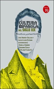 Cover of: La cultura española del siglo XIX: literatura y pensamiento