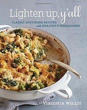 Cover of: Lighten up, y'all : classic Southern recipes made healthy and wholesome by 