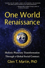 Cover of: One World Renaissance: Holistic Planetary Transformation through a Global Social Contract