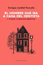 Cover of: El hombre que iba a casa del dentisa y otros cuentos inéditos