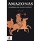 Cover of: Amazonas. Guerreras del mundo antiguo