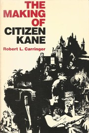 Cover of: The making of Citizen Kane. by Robert L. Carringer