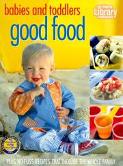 Cover of: Babies and Toddlers Good Food: From the Home Library Test Kitchen (Home Library Cookbooks)