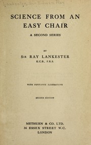 Cover of: Science from an easy chair by Lankester, E. Ray Sir