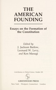 Cover of: The American founding : essays on the formation of the Constitution by 