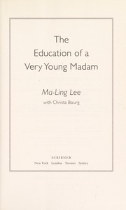 The education of a very young madam by Ma-Ling Lee