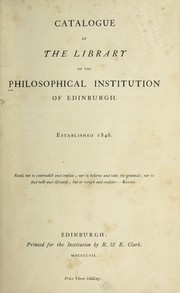 Cover of: Catalogue of the library of the Philosophical Institution of Edinburgh