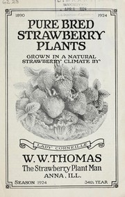 Cover of: Pure bred strawberry plants grown in a natural strawberry climate: season 1924, 34th year