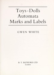 Cover of: Toys, dolls, automata marks, and labels