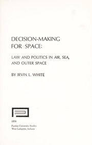 Cover of: Decision-making for space by Irvin L. White