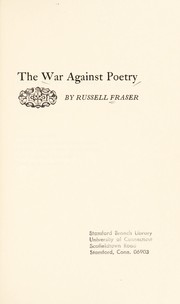 Cover of: The war against poetry by Russell A. Fraser