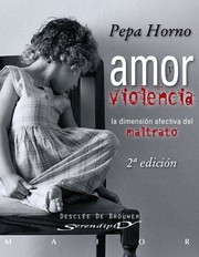 Cover of: Amor y violencia: la dimensión afectiva del maltrato