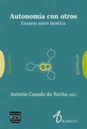 Cover of: Autonomía con otros: Ensayos sobre bioética