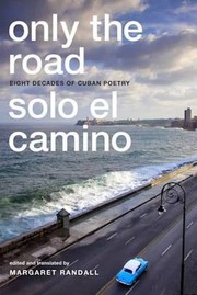 Only the road = Solo el camino by Margaret Randall