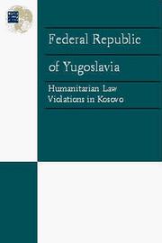 Cover of: Humanitarian law violations in Kosovo.