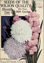 Cover of: Seeds of the Wilson quality for your garden: eleventh year, 1924