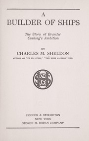 Cover of: A builder of ships: the story of Brander Cushing's ambition
