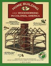 Cover of: Home building and woodworking in Colonial America