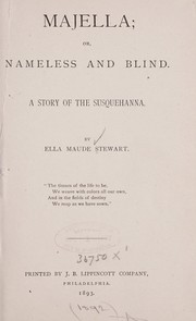 Cover of: Majella: or, Nameless and blind.  A story of the Susquehanna