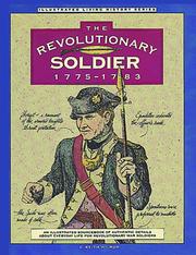 The Revolutionary soldier, 1775-1783 by C. Keith Wilbur