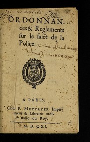 Cover of: Ordonnances &  reglements sur le faict de la police