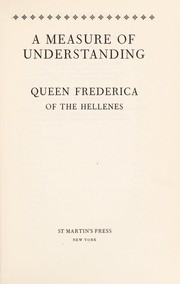 Cover of: A measure of understanding | Frederika Queen, consort of Paul I, King of the Hellenes