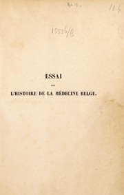 Cover of: Essai sur l'histoire de la m©♭decine belge avant le XIXe si©·cle