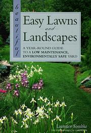 Cover of: Beautiful easy lawns and landscapes: a year-round guide to a low-maintenance, environmentally safe yard