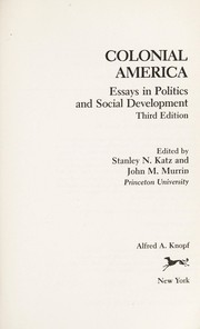 Cover of: Colonial America: essays in politics and social development.