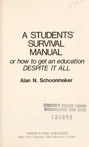 Cover of: A students' survival manual: or, How to get an education despite it all