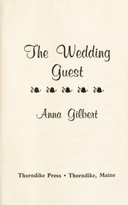 Cover of: The wedding guest by Anna Gilbert