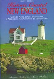 Cover of: Historic coastal New England: guide to people, places, architecture, and attractions from Greenwich to Kennebunkport
