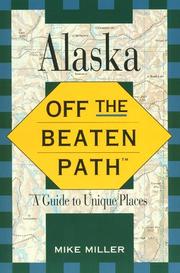 Cover of: Alaska Off the Beaten Path: A Guide to Unique Places