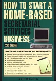 Cover of: How to start a home-based secretarial services business by Jan Melnik
