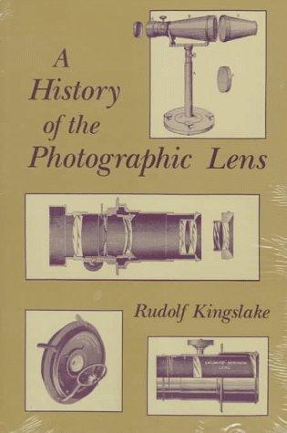 A history of the photographic lens by Rudolf Kingslake