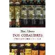 Cover of: Dos cubalibres by Eliseo Alberto
